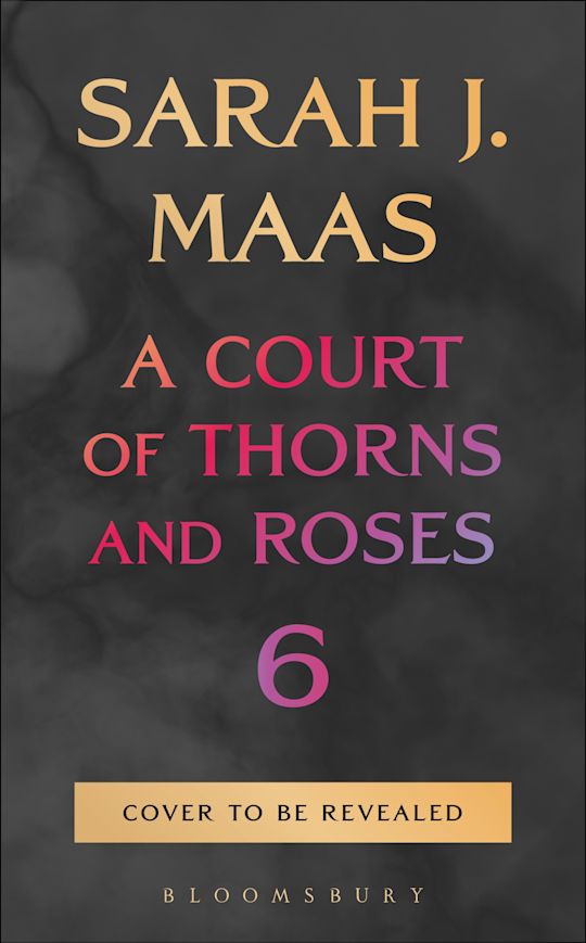 ACOTAR 6 by Sarah J. Maas (Pre-Order)