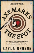 Book cover for 'Axe Marks the Spot' by Kayla Grosse, featuring a graphic of a target that looks like the rings of a tree stump. The bullseye is a heart with an axe stuck through it.
