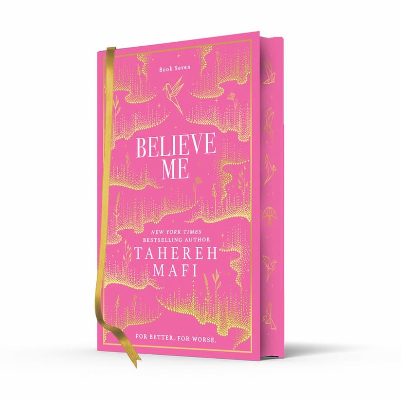 Pink book titled 'Believe Me' by Tahereh Mafi with gold accents on a white background