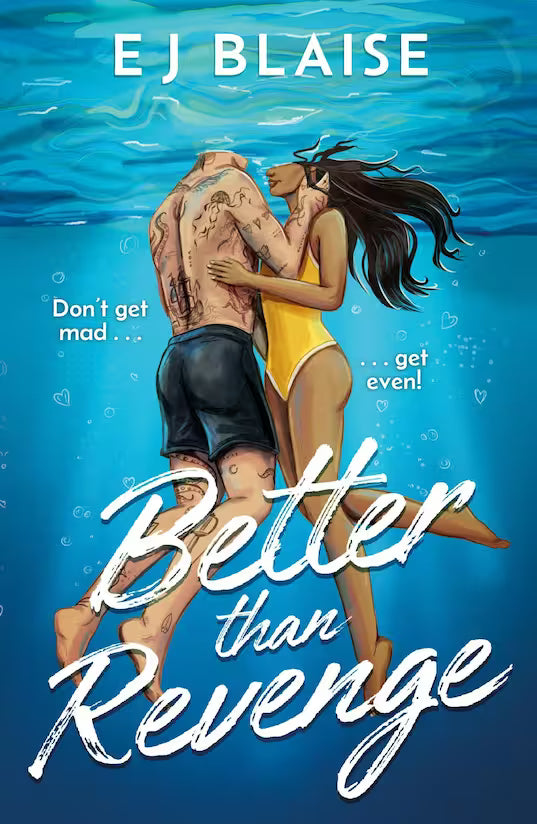 Book cover of 'Better Than Revenge' by E.J. Blaise with a man and a woman embracing underwater.
