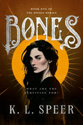 Book cover of 'Bones' by K.L. Speer featuring a woman looking over her shoulder at the reader with a sun graphic behind her head.