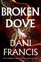 Book cover of 'Broken Dove' by Dani Francis, featuring a white wolf in between large, white text and gold and red detailing.