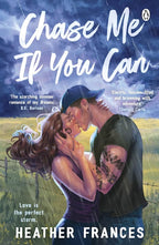 The Book Cover of 'Chase Me if You Can' by Heather Frances, featuring a male/female couple embracing in a kiss in front of a stormy field. He is wearing a backwards cap and has tattoos down his left arm. 