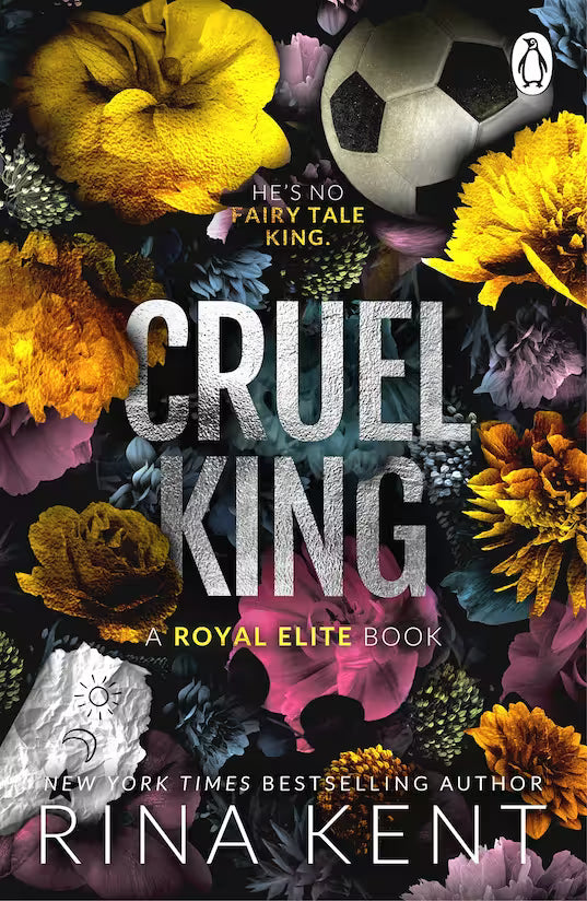 Book cover for 'Cruel King' by Rina Kent, featuring large textured silver title text over a dark floral background with yellow, pink, purple, and blue flowers, plus a soccer ball graphic.