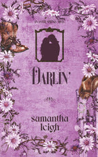 Book cover of 'Darlin' by Samantha Leigh, featuring a purple silhouette of a man and woman embracing with foreheads touching on a purple background, framed by light purple daisies, a cowboy hat and cowboy boots.