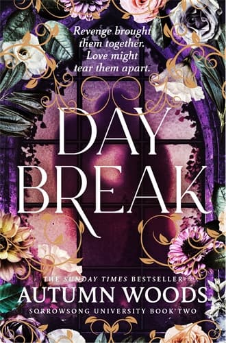 Book cover of 'Day Break' by Autumn Woods Book Two in the Sorrowsong University series with floral design and purple background