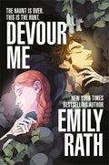 Devour Me by Emily Rath