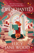Disenchanted by Lucy Jane Wood