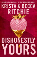 Dishonestly Yours by Becca Ritchie and Krista Ritchie
