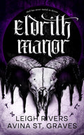 Eldrith Manor by Leigh Rivers and Avina St. Graves