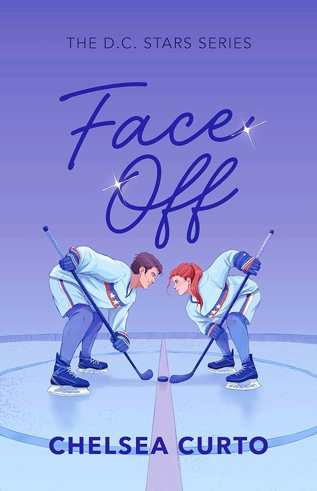 Book cover of 'Face Off' from The D.C. Stars Series by Chelsea Curto, featuring two hockey players on an ice rink.