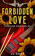 Book cover of Forbidden Love by J.L. Skye featuring an electric guitar, drumsticks, sunflowers and a butterfly necklace laying over dark red sheet music.