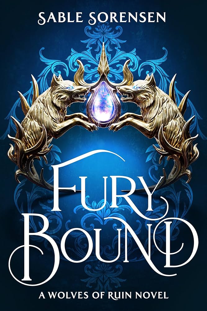 Book cover of 'Fury Bound' by Sable Sorensen featuring two metal wolf heads holding a crystal against a blue background.