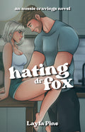 Book cover for 'hating dr fox' by Layla Pine, featuring an illustrated couple in an intimate moment, with the title in large white text across the center.