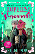 Hopeless Necromantic by Shiloh Briar