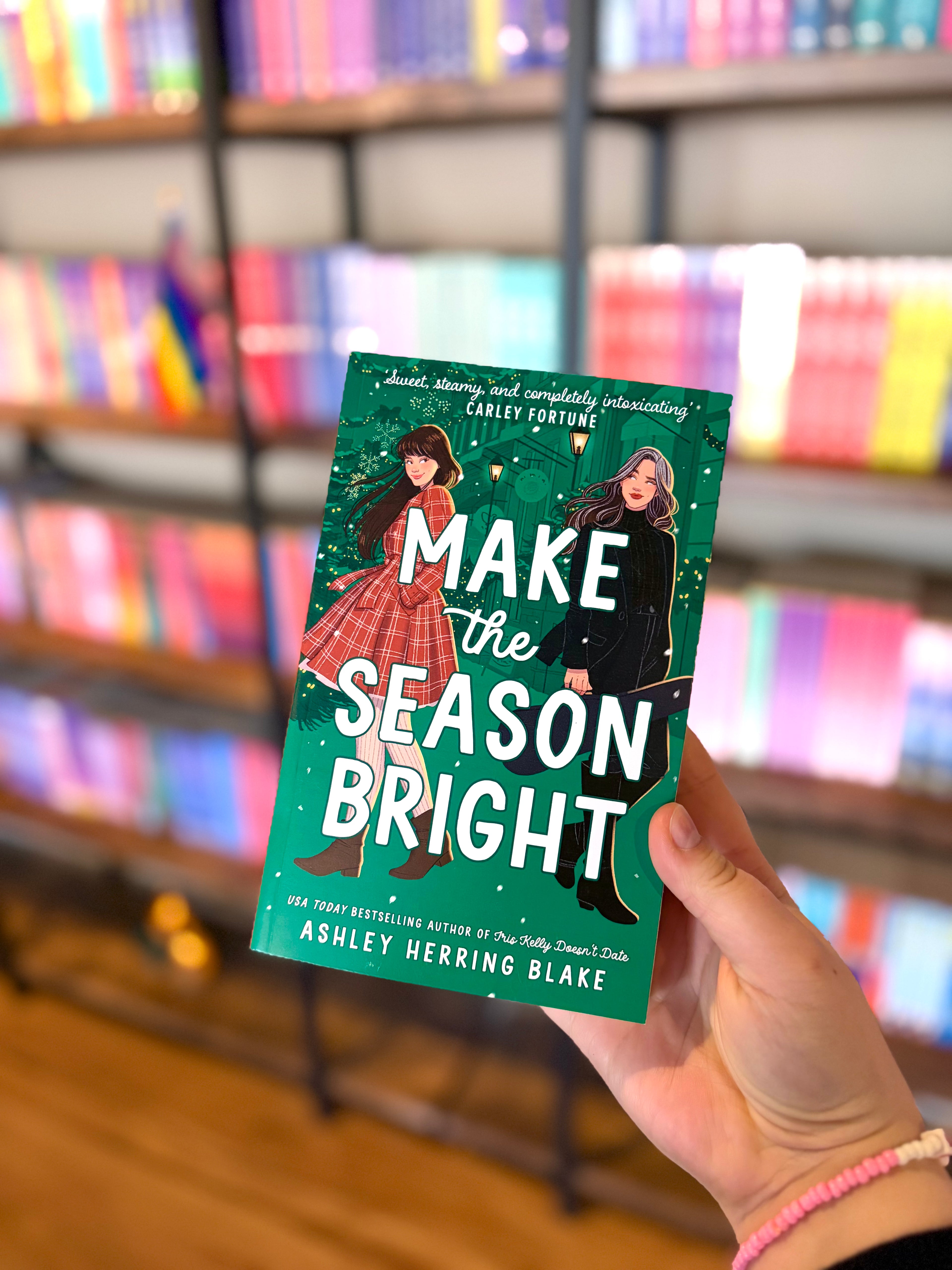 Make the Season Bright by Ashley Herring Blake