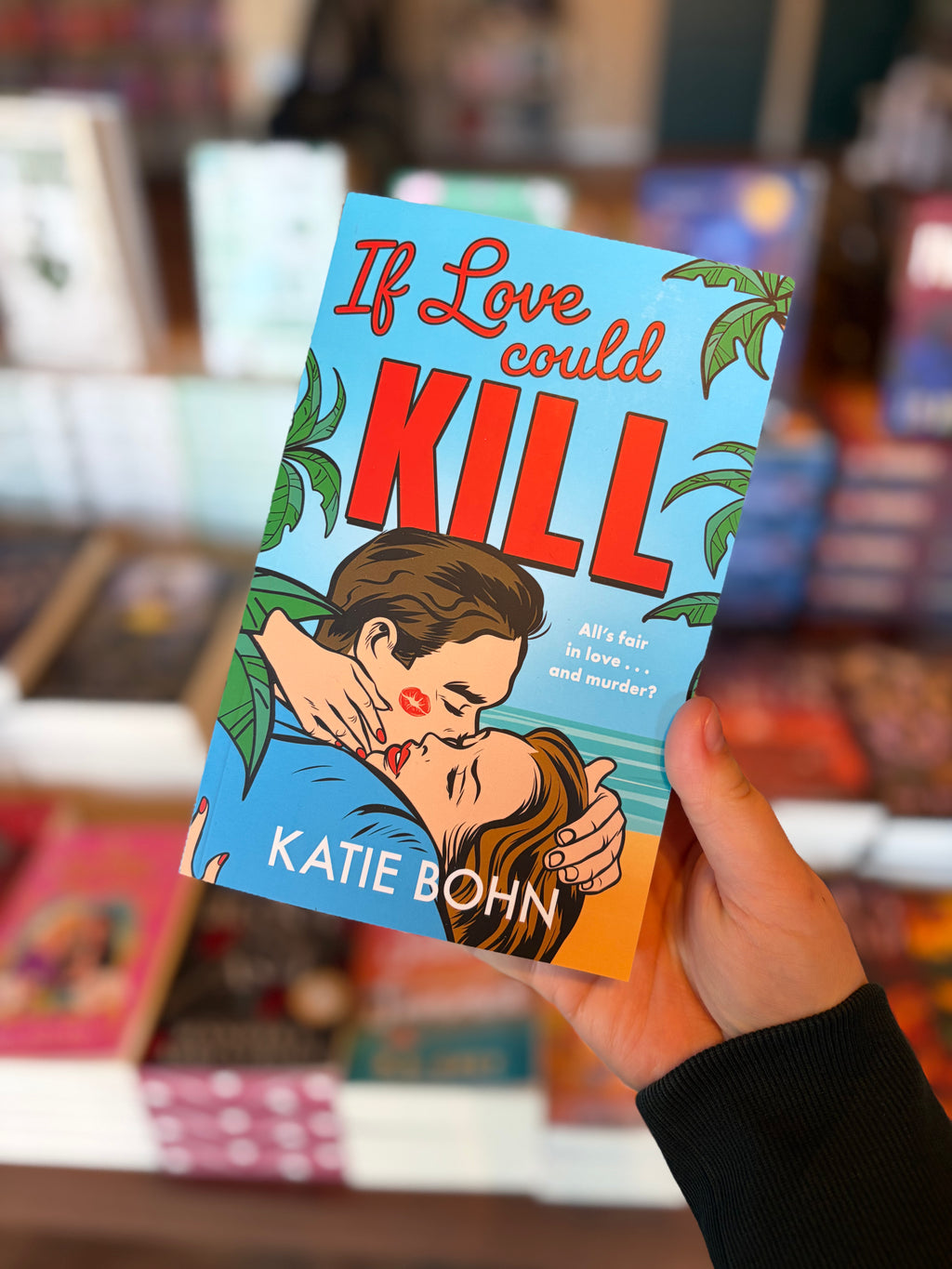 If Love Could Kill by Katie Bohn