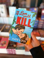 If Love Could Kill by Katie Bohn