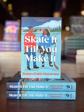 Skate It Till You Make It by Rufaro Faith Mazarura