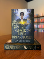The Unmagical Life of Briar Jones by Lex Croucher
