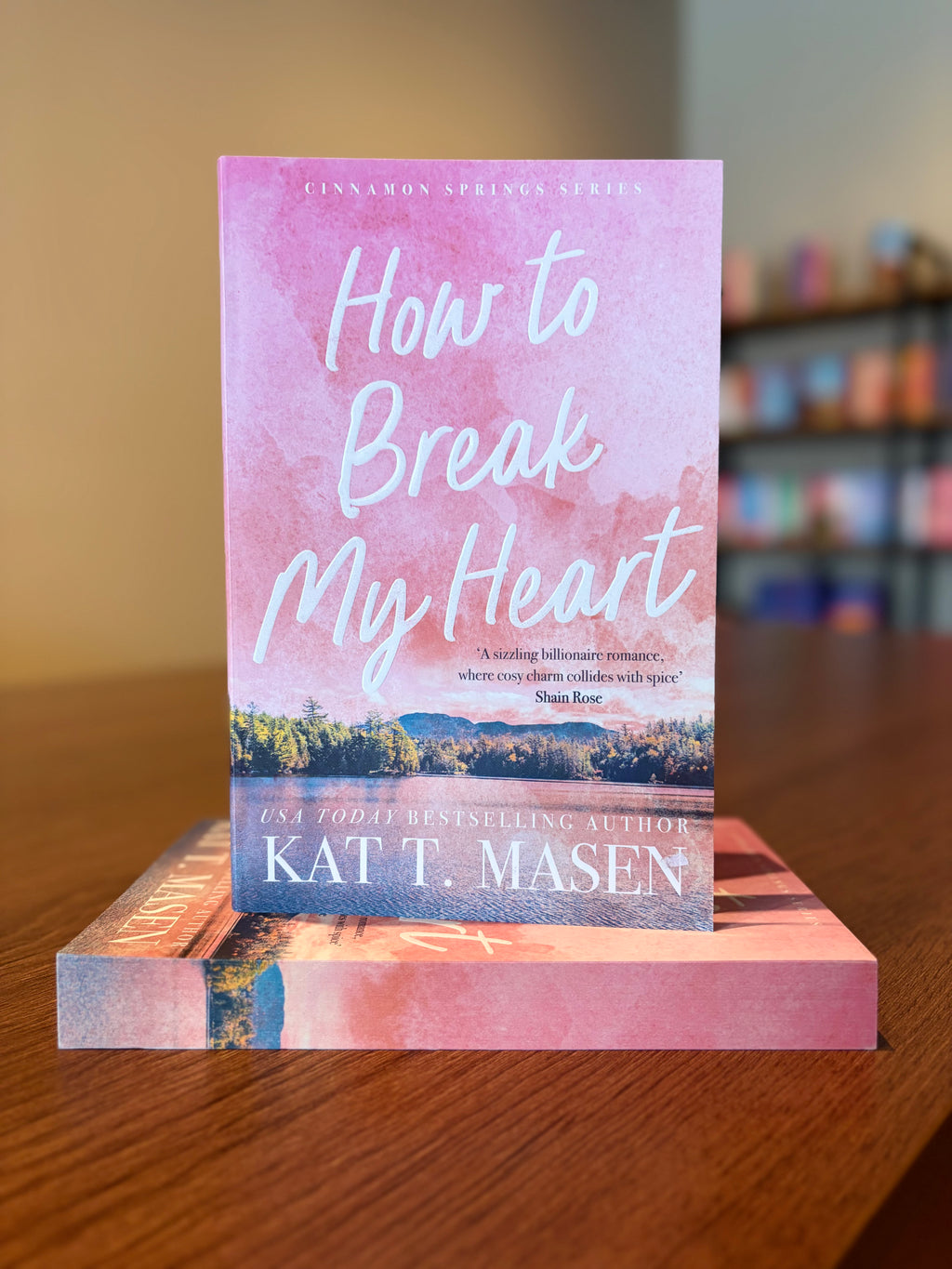 How to Break My Heart by Kat T. Masen