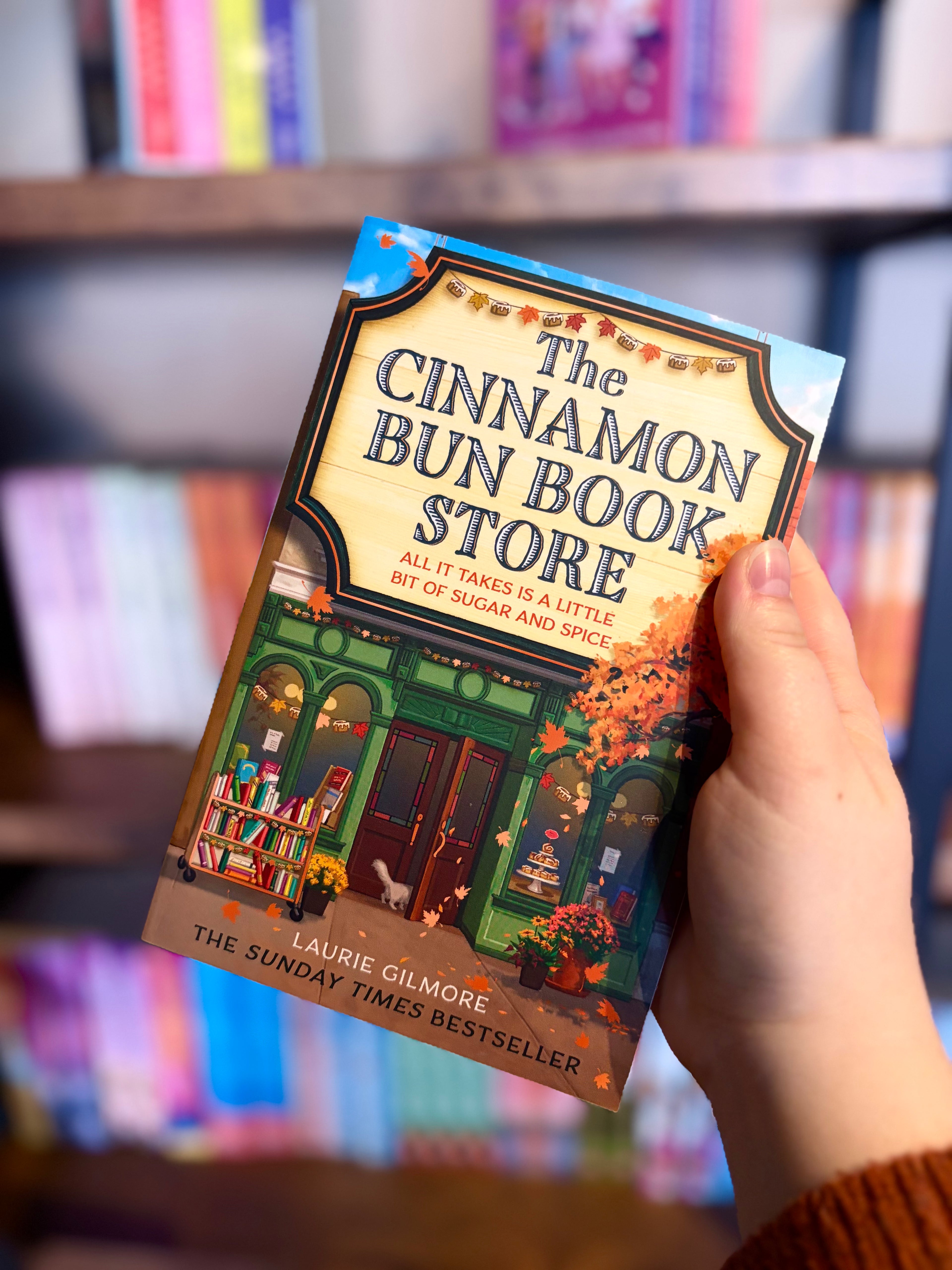 The Cinnamon Bun Book Store By Laurie Gilmore