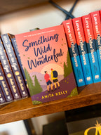 Something Wild & Wonderful by Anita Kelly