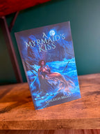 A Myrmaid's Kiss by Ashleigh Bello
