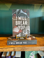 I Will Break You by Gigi Styx