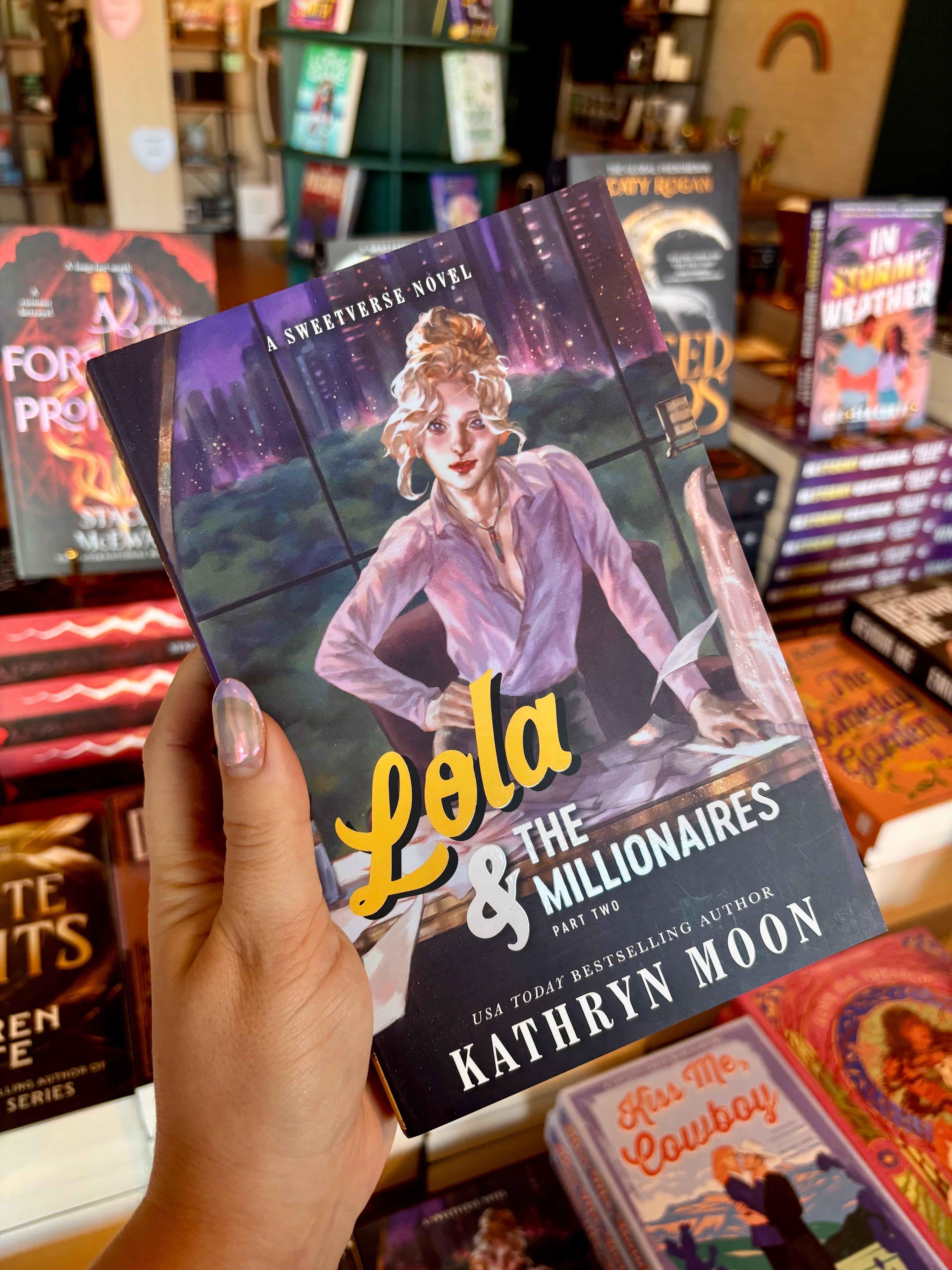 Lola & the Millionaires: Part Two by Kathryn Moon