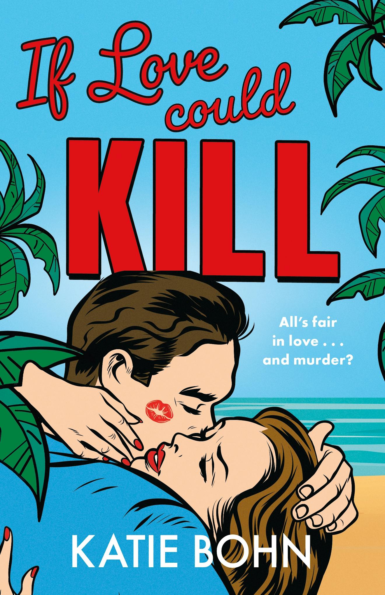 If Love Could Kill by Katie Bohn