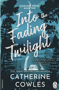 Into the Fading Twilight by Catherine Cowles