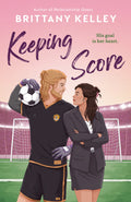 Book cover of 'Keeping Score' by Brittany Kelley featuring a soccer player and businesswoman looking across shoulders at each other in front of a stadium.