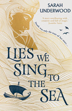 Lies We Sing to the Sea by Sarah Underwood
