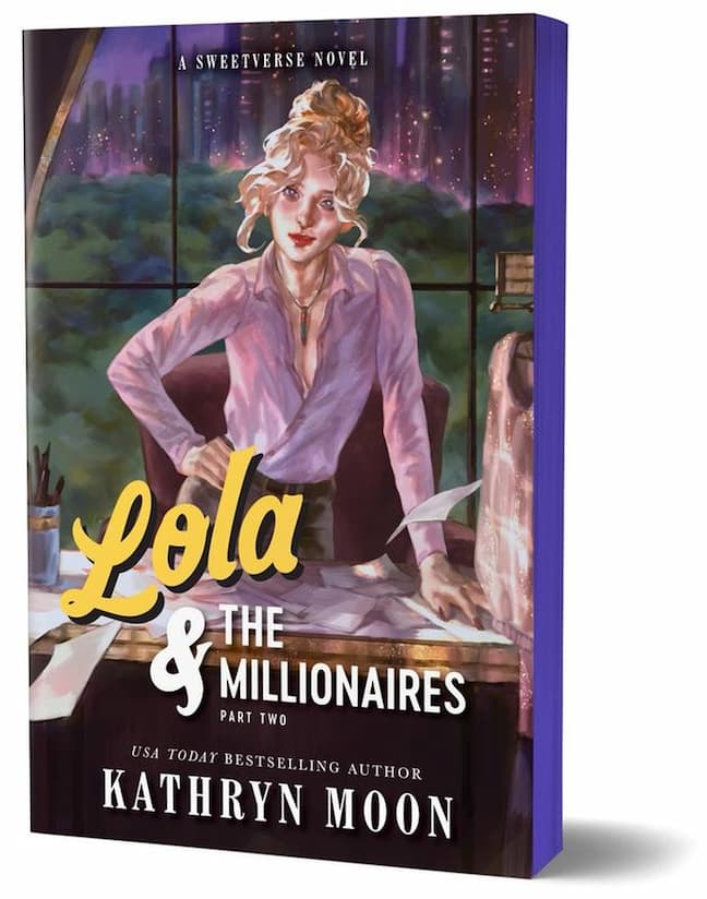 Lola & the Millionaires: Part Two by Kathryn Moon