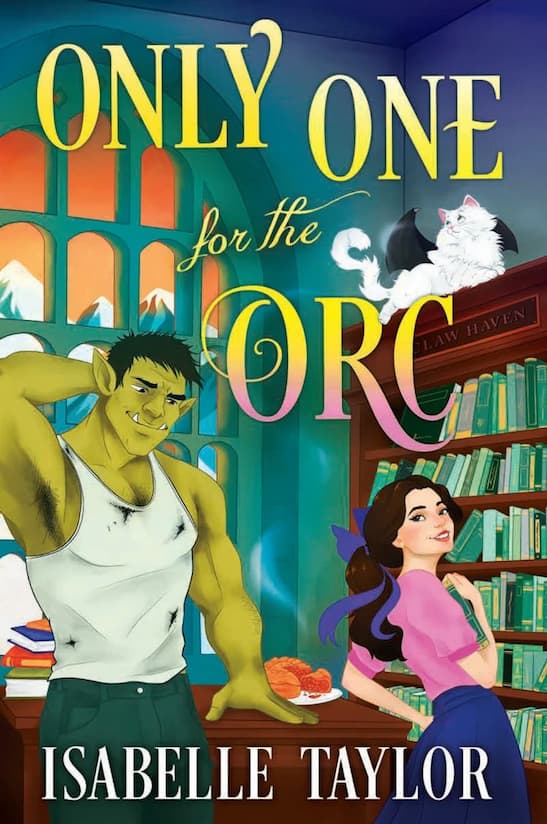 Book cover of 'Only One for the Orc' by Isabelle Taylor with illustration of a woman inn a pink shirt looking over her shoulder at an orc in a dirty singlet in a library. A white cat with bat wings sits on top of a shelf labelled 'Claw Haven'
