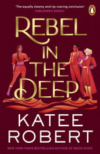 Rebel in the Deep by Katee Robert