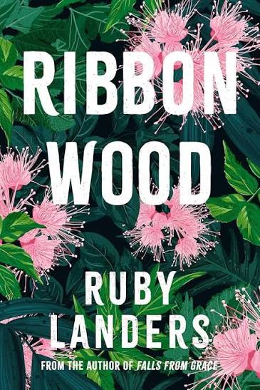 Book cover of 'Ribbon Wood' by Ruby Landers, an Australia contemporary sapphic romance with floral design on the cover of pink wattles