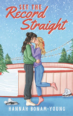 Book cover for 'Set the Record Straight' by Hannah Bonam-Young, featuring an illustrated female couple embracing in a kiss outside an ice skating rink.