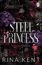 Book cover of Steel Princess by Rina Kent, Book Two in the Royal Elite Series. Metallic font overlaps a maroon, black and purple floral pattern with a king and queen chess piece in opposite corners.