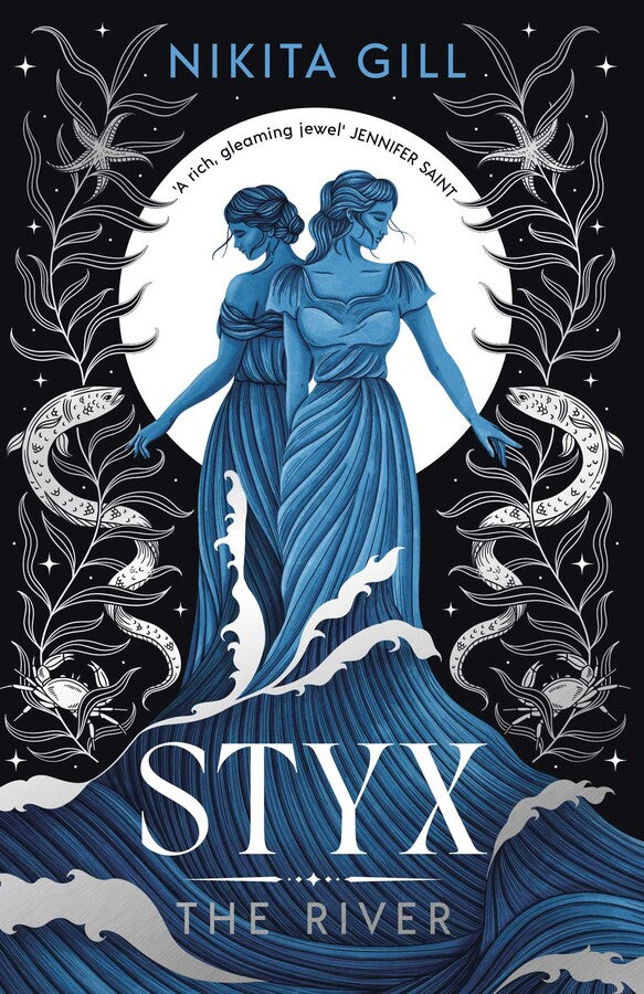 Book cover for 'Styx the River' by Nikita Gill, featuring two blue female figures standing in stylized waves against a black background with white decorative elements and stars.