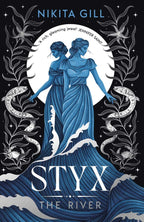 Book cover for 'Styx the River' by Nikita Gill, featuring two blue female figures standing in stylized waves against a black background with white decorative elements and stars.