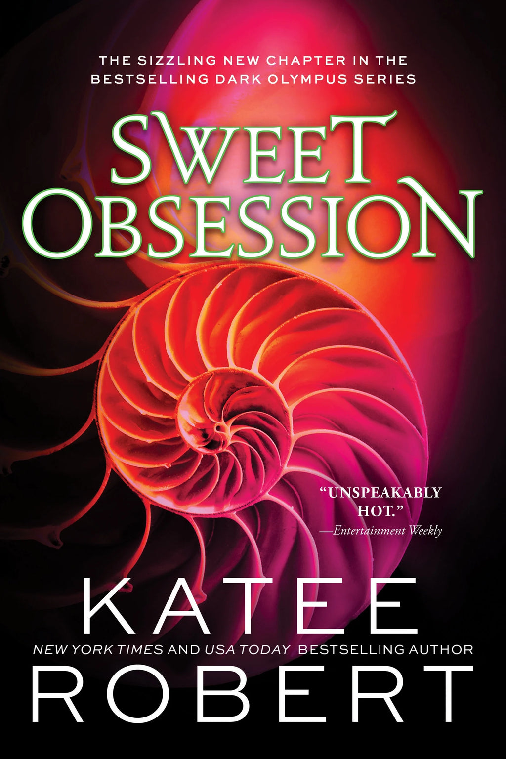 Book cover for 'Sweet Obsession' by Katee Robert, featuring a glowing pink and red spiral shell on a dark background with white and green title text.