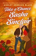 Book cover of 'Take a Chance, Sasha Sinclair' with a couple of women in a forest surrounded by roses. One has her back to a tree and looking into the eyes of the other who is leaning against the tree with one arm.