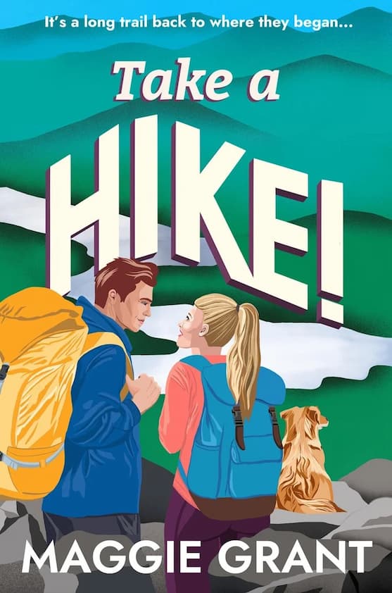 Book cover of 'Take a Hike!' by Maggie Grant with two people and a dog in a mountainous landscape.