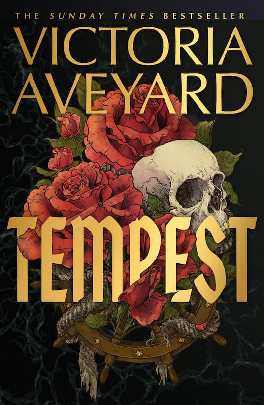 Book cover of 'Tempest' by Victoria Aveyard featuring red roses and a skull held to a ship wheel with rope. Gold text intertwines with the illustration for the title.