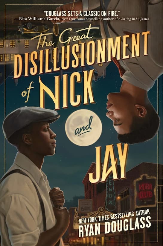 Book cover of 'The Great Disillusionment of Nick and Jay' by Ryan Douglass with two men looking at each other from opposite corners of the cover against a cityscape on the top and a vintage club scene on the bottom.