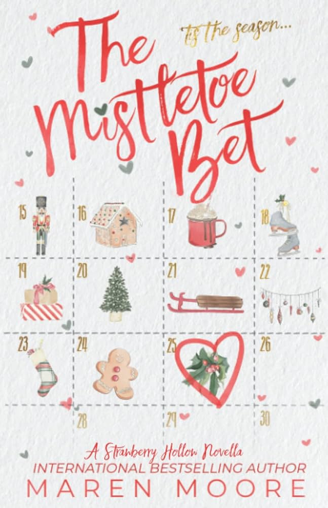 The Mistletoe Bet by Maren Moore