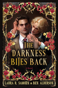 The cover of 'The Darkness Bites Back' by Laura R. Samotin and Ben Alderson, featuring an illustrated male couple wiht a gold and red rose border.