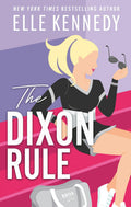 Book cover for The Dixon Rule by Elle Kennedy, featuring a graphic design of a cheerleader holding sunglasses whilst sitting on pink steps. 